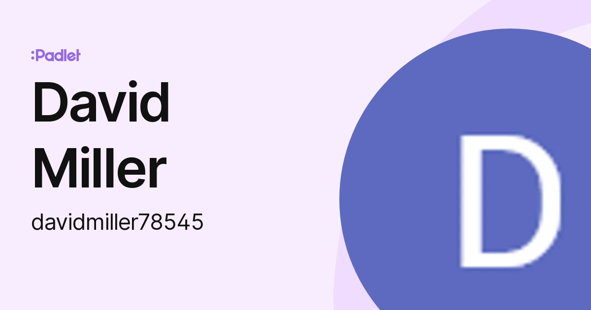David Miller (davidmiller78545) profile Padlet