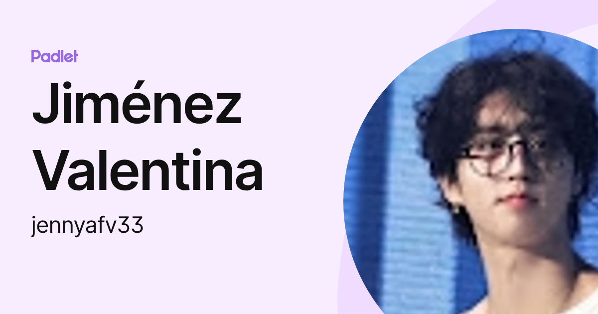 Jiménez Valentina (jennyafv33) profile | Padlet
