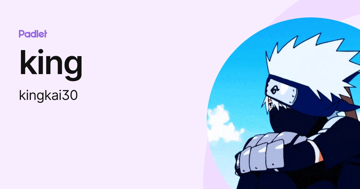 king (kingkai30) profile | Padlet
