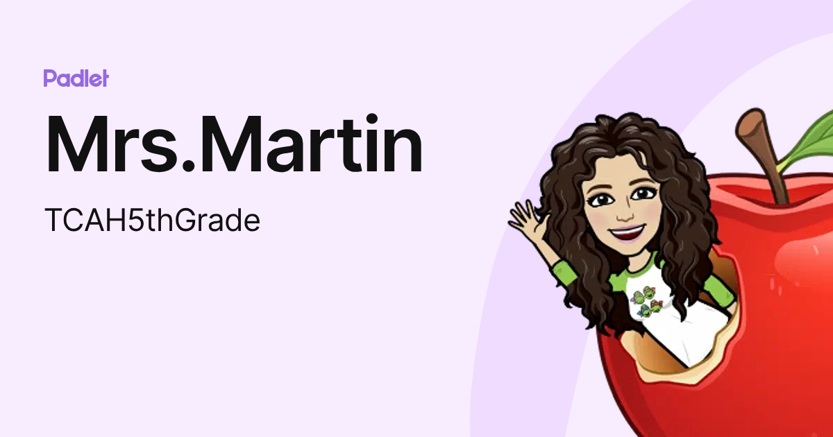 Mrs.Martin (TCAH5thGrade) profile | Padlet