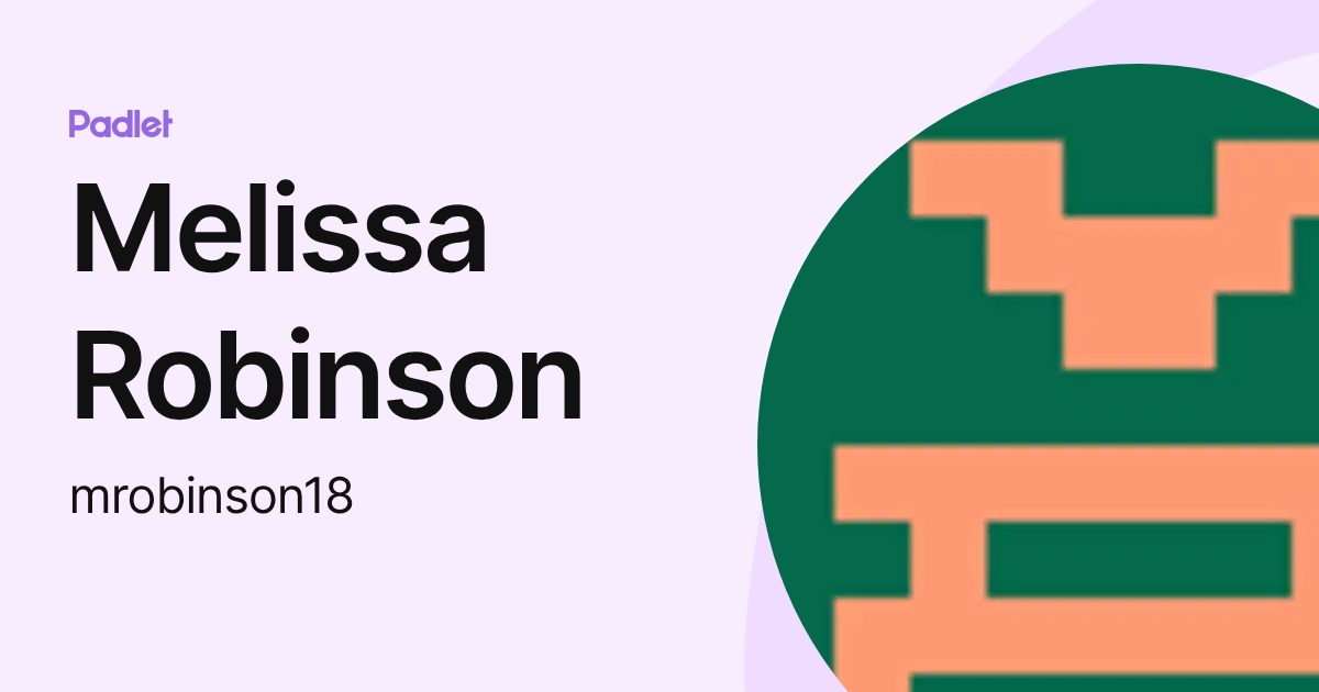 Melissa Robinson (mrobinson18) profile | Padlet