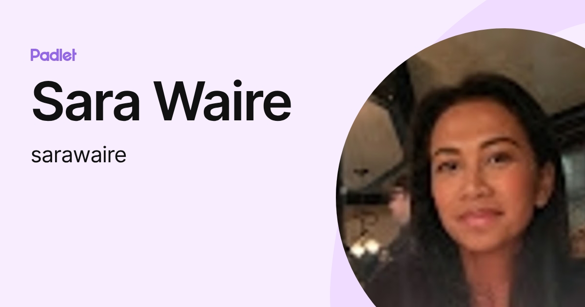 Sara Waire (sarawaire) profile | Padlet