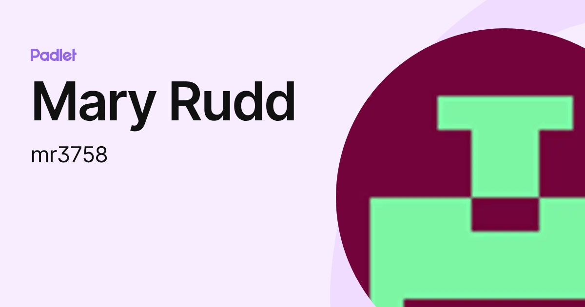 Mary Rudd (mr3758) profile | Padlet