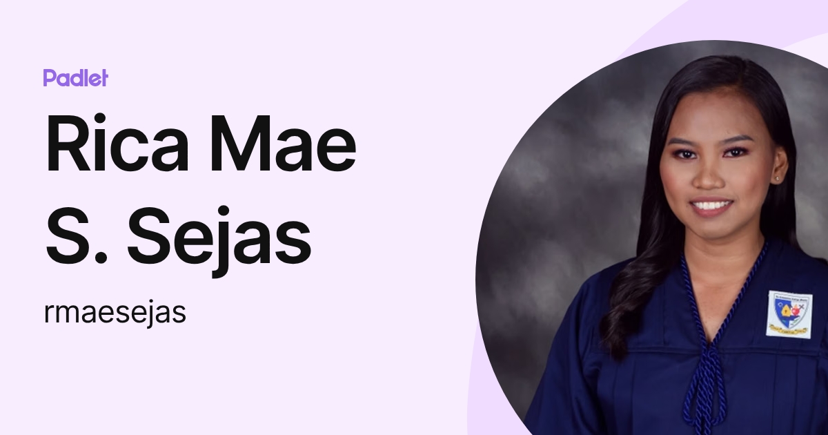 Rica Mae S. Sejas (rmaesejas) profile | Padlet