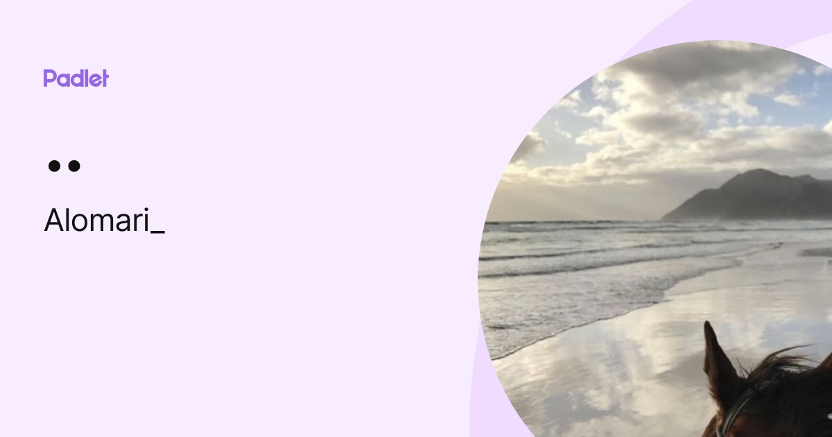 Alomari_) profile | Padlet