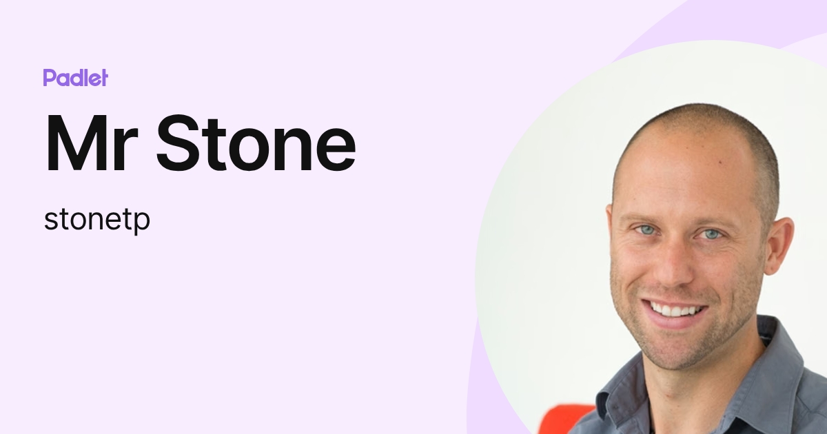 Mr Stone (stonetp) profile | Padlet
