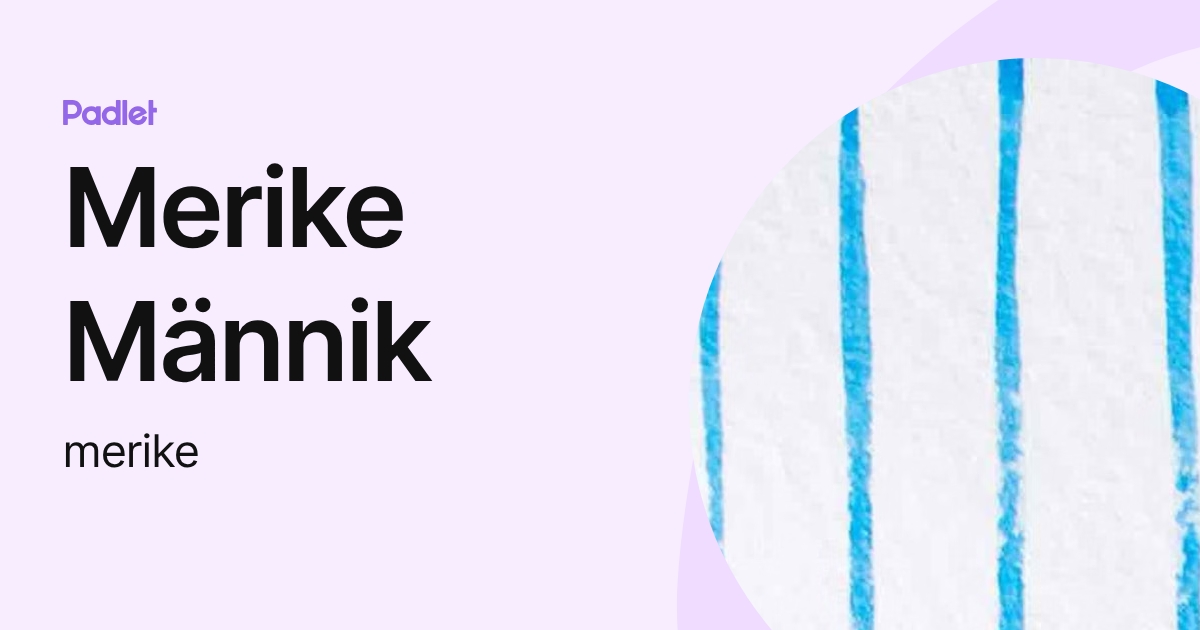 Merike Männik (merike) profile | Padlet