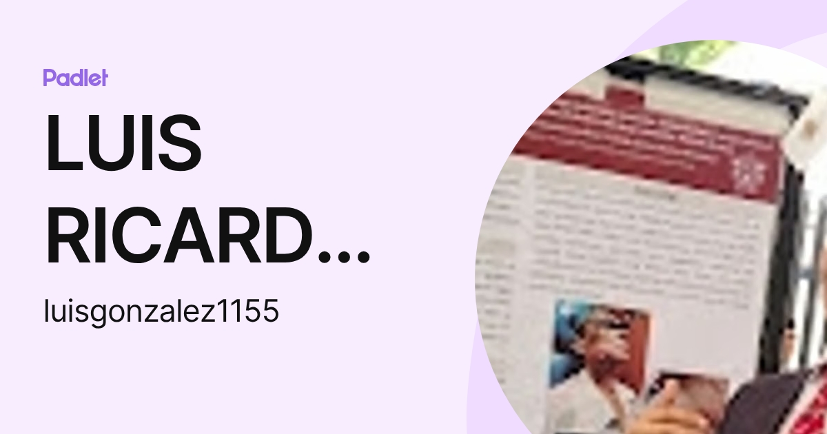 LUIS RICARDO GONZALEZ RAMIREZ (luisgonzalez1155) profile | Padlet