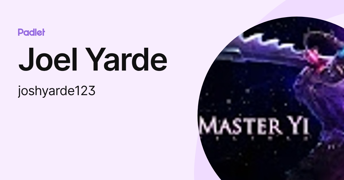 Joel Yarde (joshyarde123) profile | Padlet