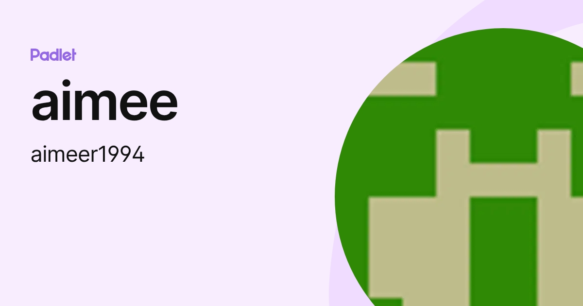 aimee (aimeer1994) profile | Padlet
