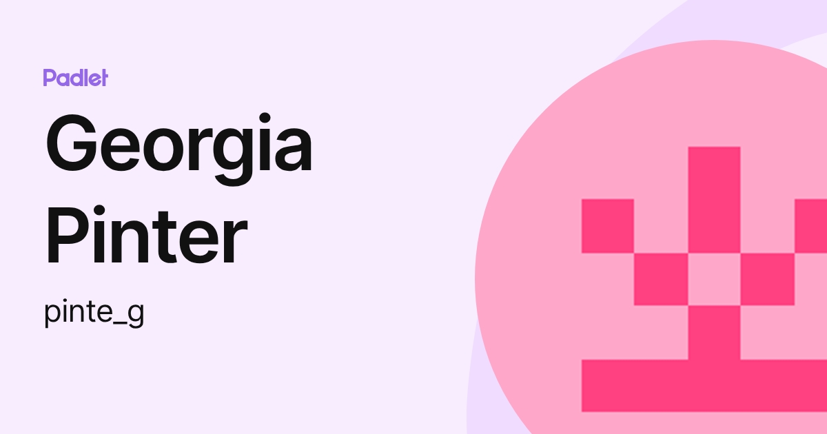 Georgia Pinter (pinte_g) profile | Padlet