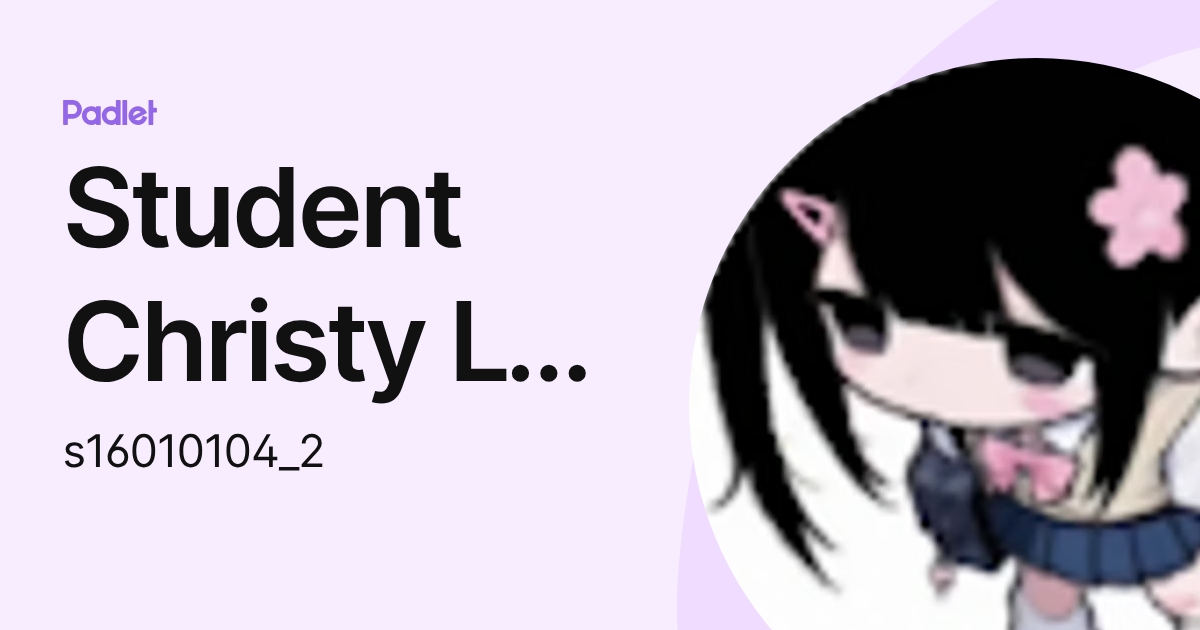 Student Christy LO Nok Ching (s16010104_2) profile | Padlet