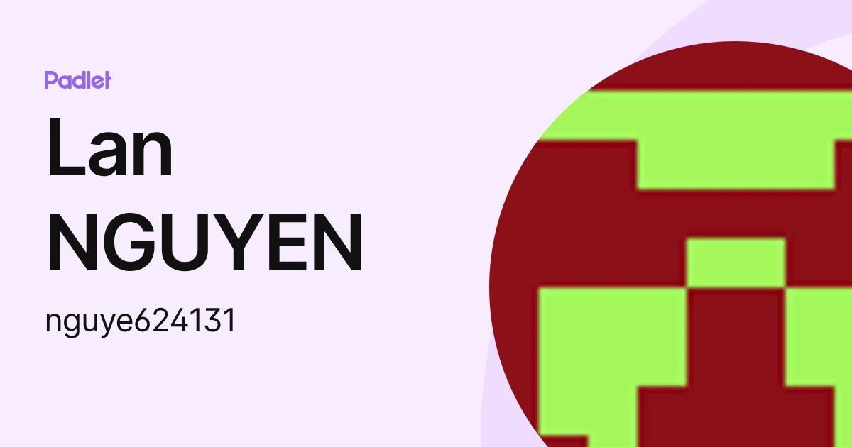 Lan NGUYEN (nguye62413) profile | Padlet