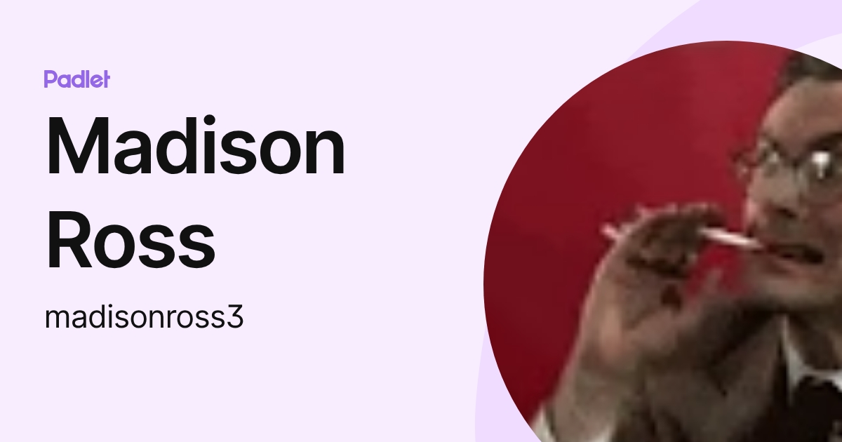 Madison Ross (madisonross3) profile | Padlet