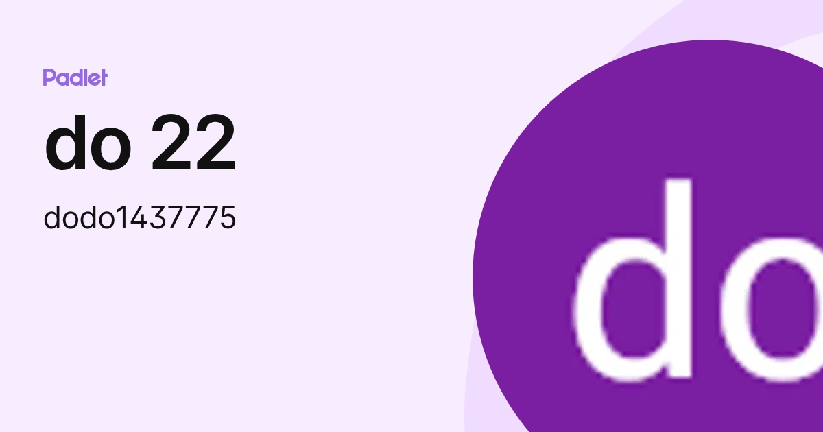 do 22 (dodo1437775) profile | Padlet