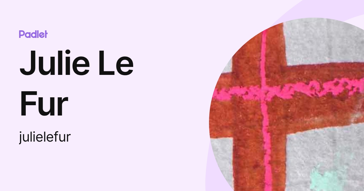 Julie Le Fur (julielefur) profile | Padlet