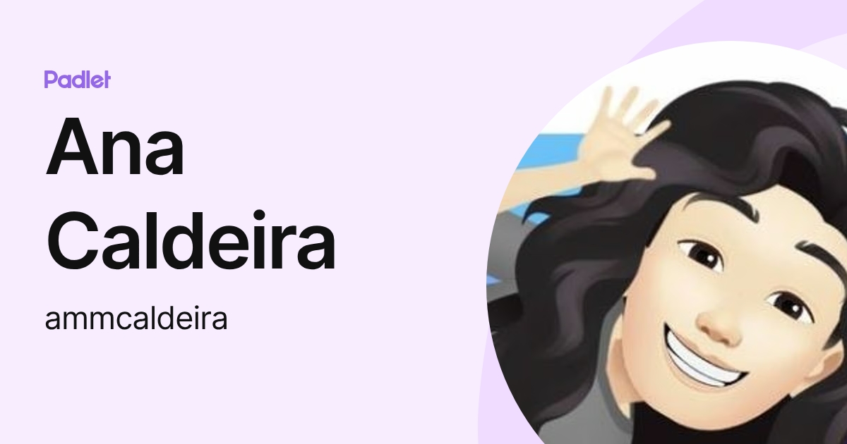 Ana Caldeira (ammcaldeira) profile | Padlet