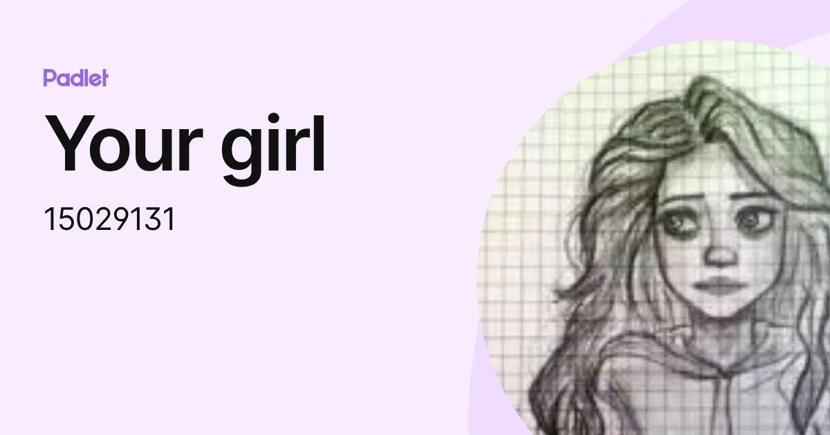 Your girl (15029131) profile | Padlet