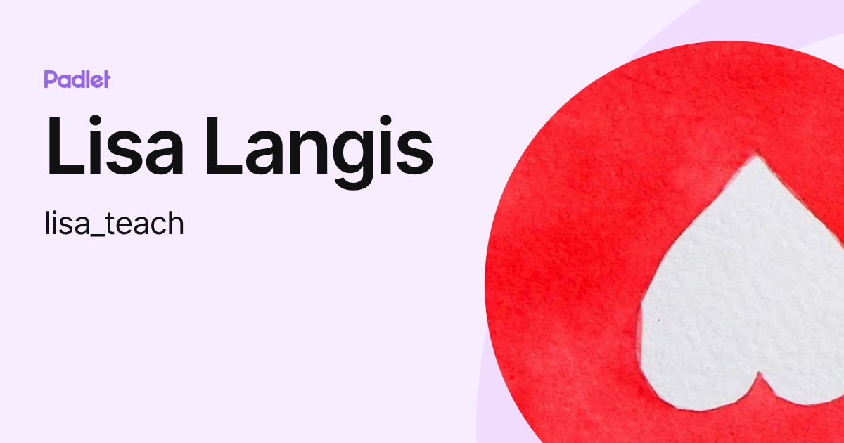 Lisa Langis (lisa_teach) profile | Padlet