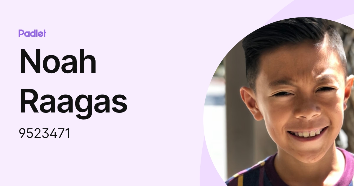 Noah Raagas (9523471) profile | Padlet