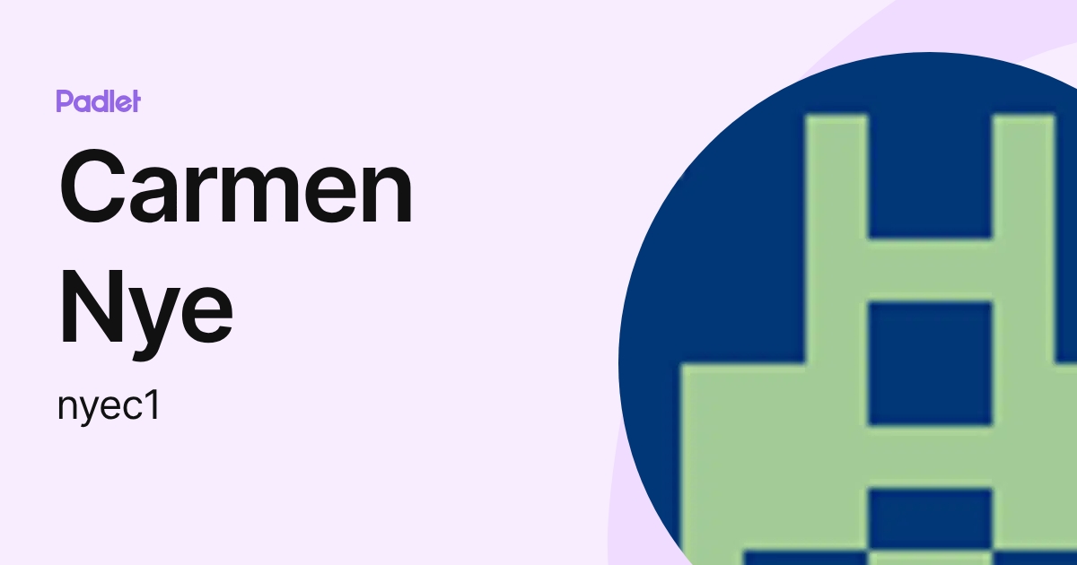 Carmen Nye (nyec1) profile | Padlet