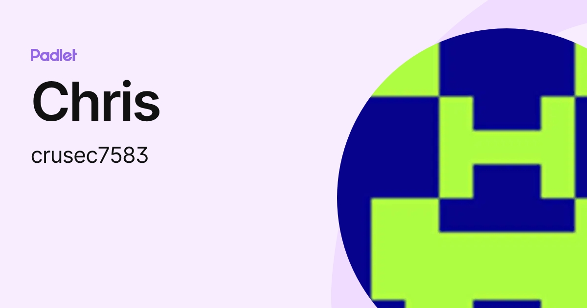Chris (crusec7583) profile | Padlet