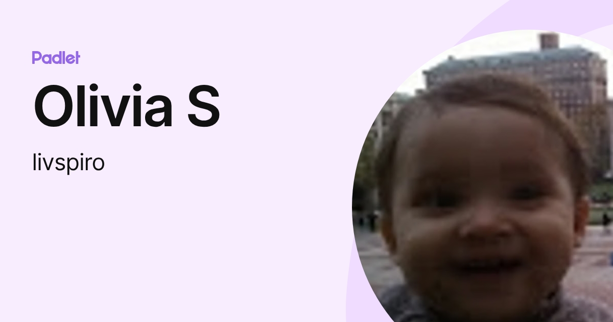 Olivia S (livspiro) profile | Padlet