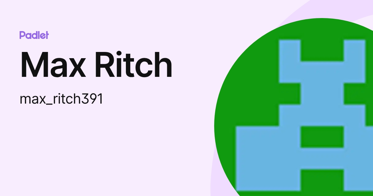 Max Ritch (max_ritch391) profile | Padlet
