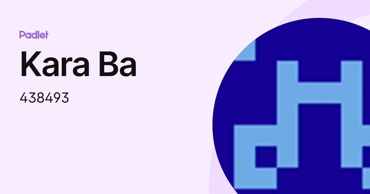 Kara Ba (438493) profile | Padlet