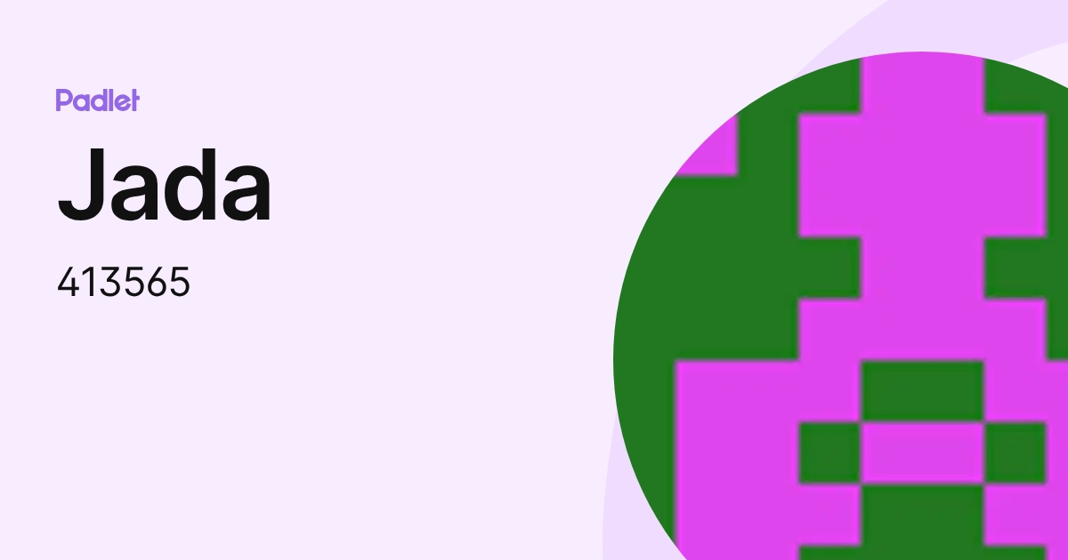 Jada (413565) profile | Padlet