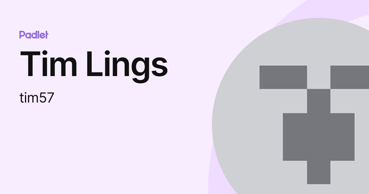 Tim Lings (tim57) profile | Padlet