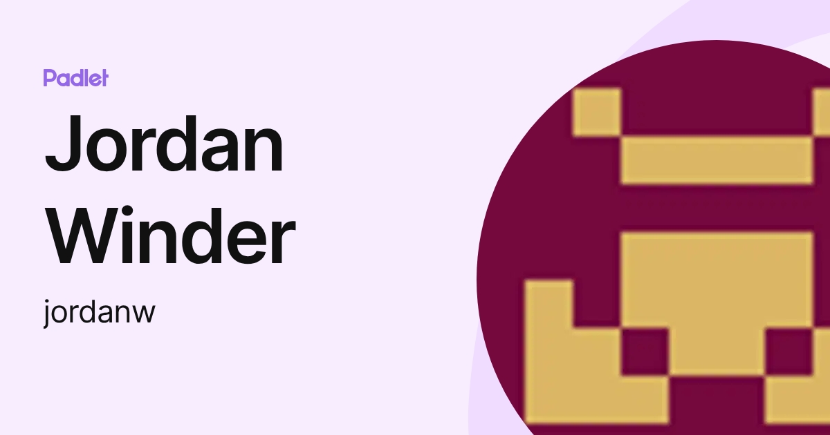 Jordan Winder (jordanw) profile | Padlet
