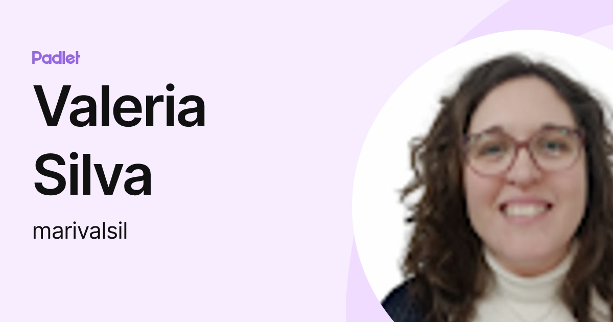 Valeria Silva (marivalsil) profile | Padlet