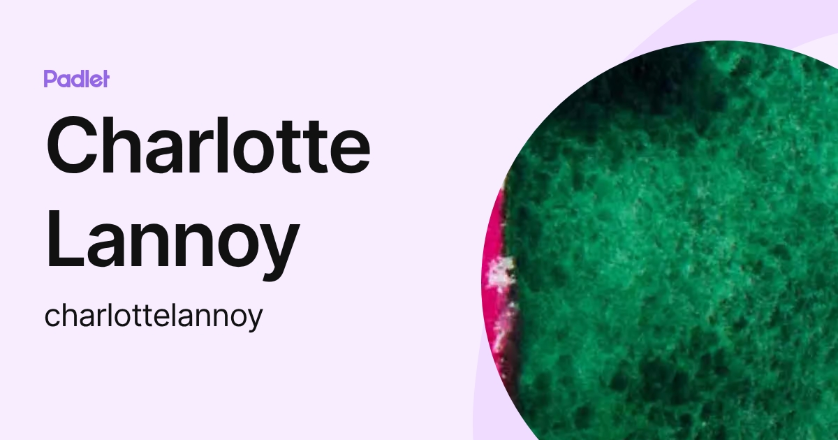 Charlotte Lannoy (charlottelannoy) profile | Padlet