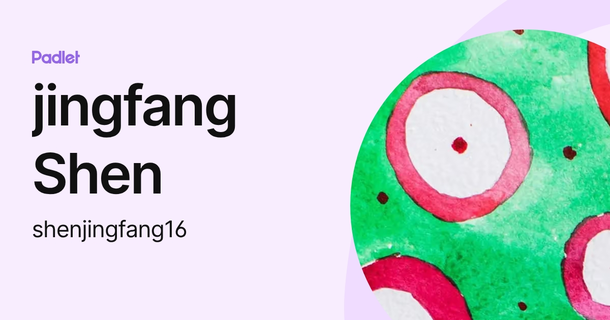 jingfang Shen (shenjingfang16) profile | Padlet