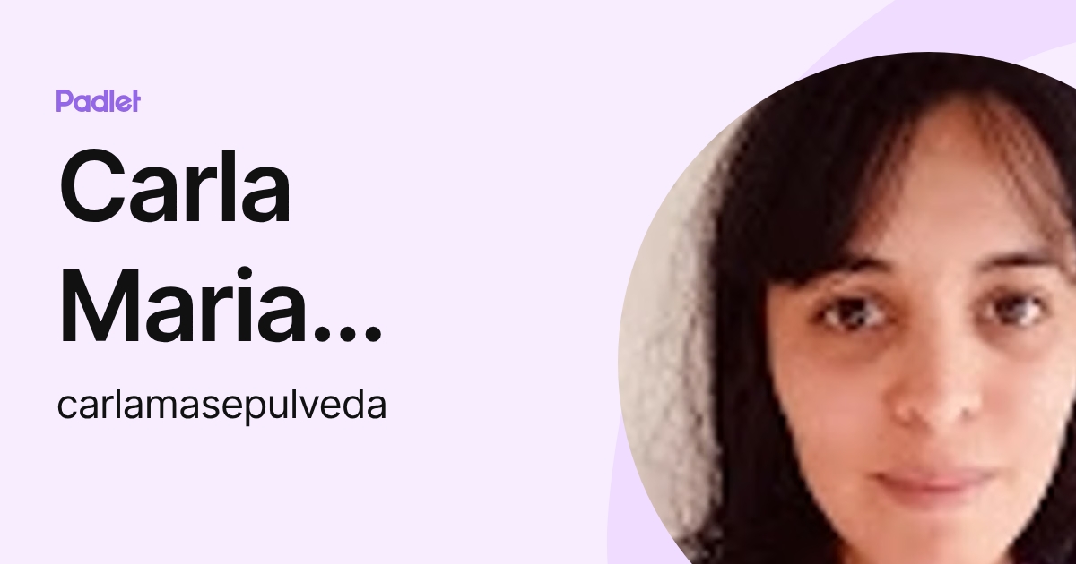 Carla Maria Sepulveda (carlamasepulveda) profile | Padlet