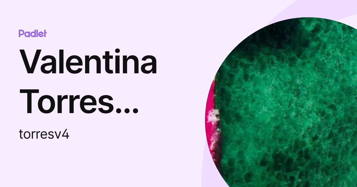 Valentina Torres Pacheco (torresv4) profile | Padlet