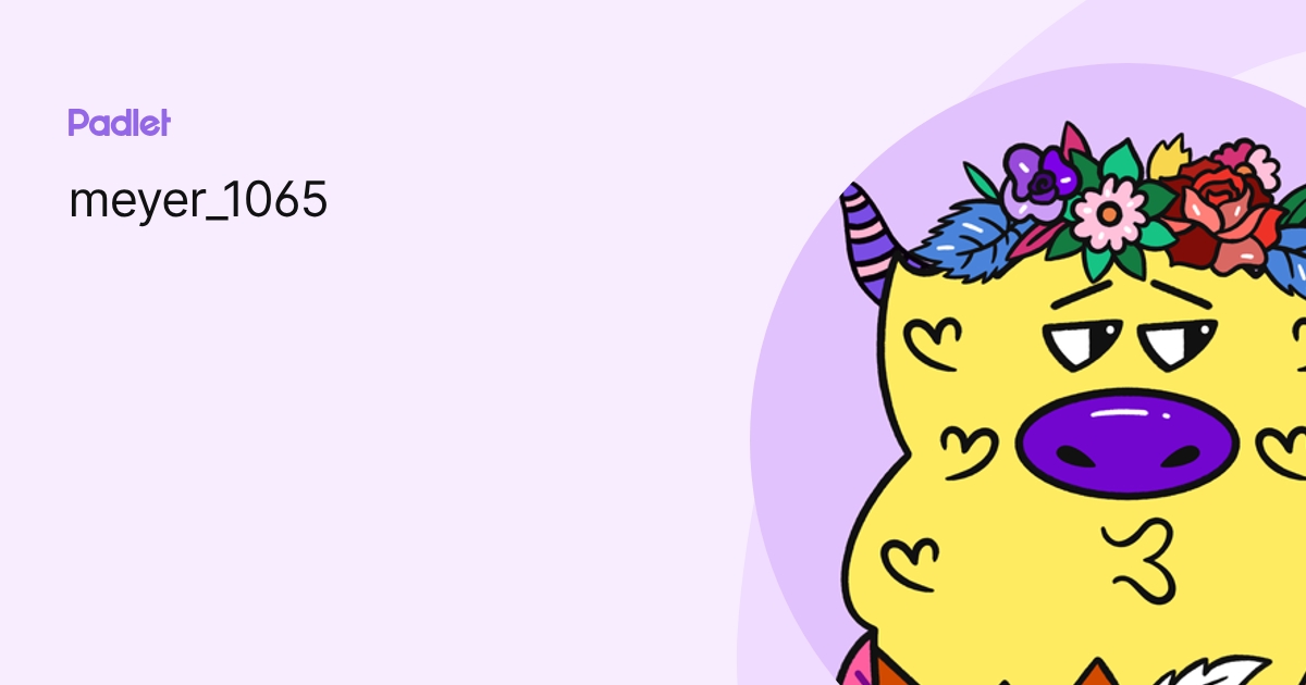 meyer_1065 profile | Padlet