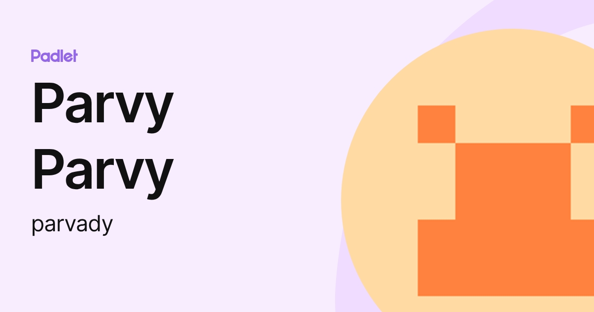 Parvy Parvy (parvady) profile | Padlet