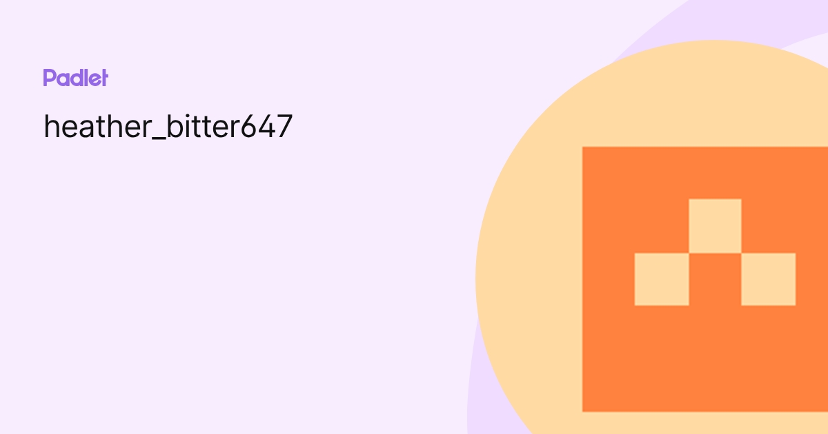 heather_bitter647 profile | Padlet