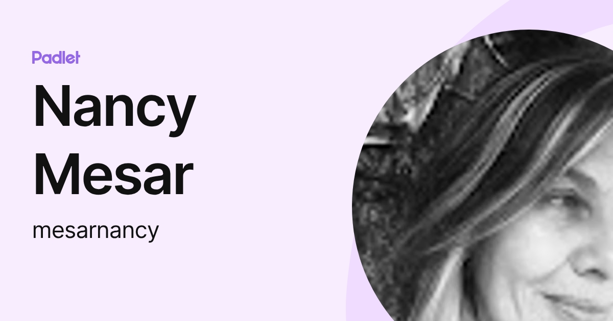 Nancy Mesar (mesarnancy) profile | Padlet