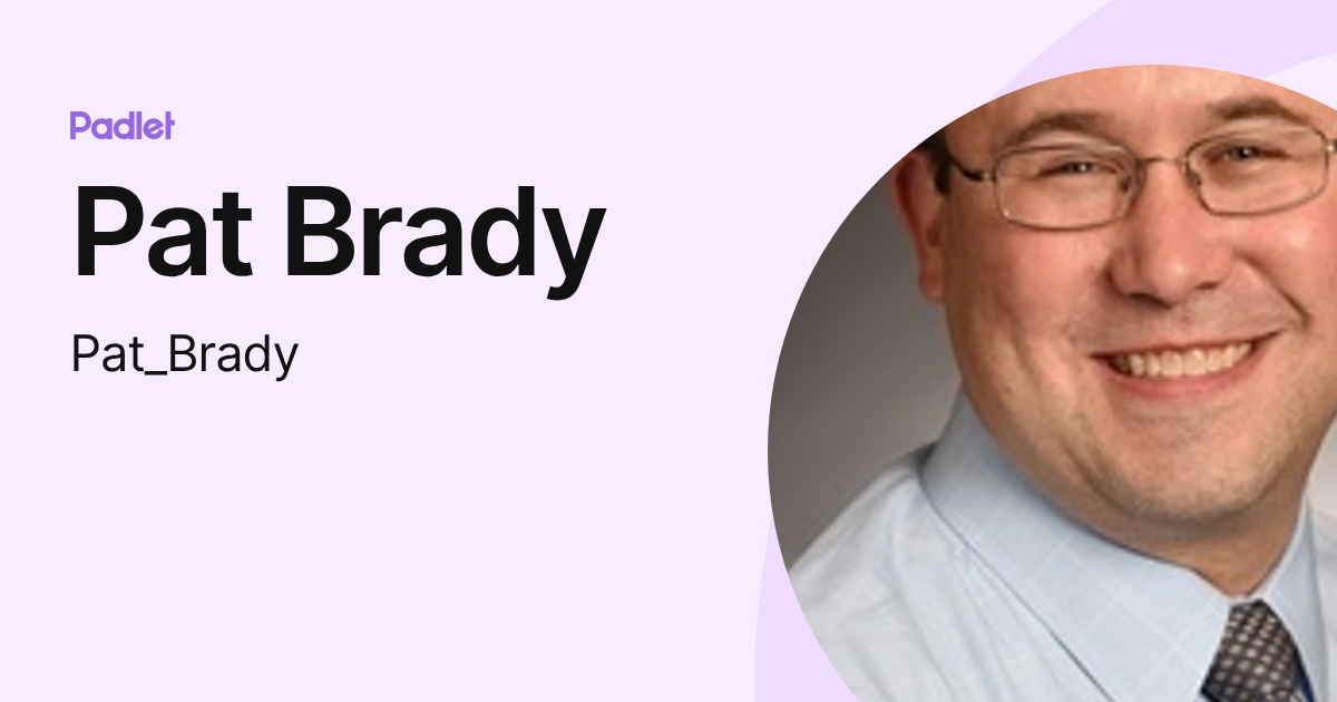 Pat Brady (Pat_Brady) profile | Padlet