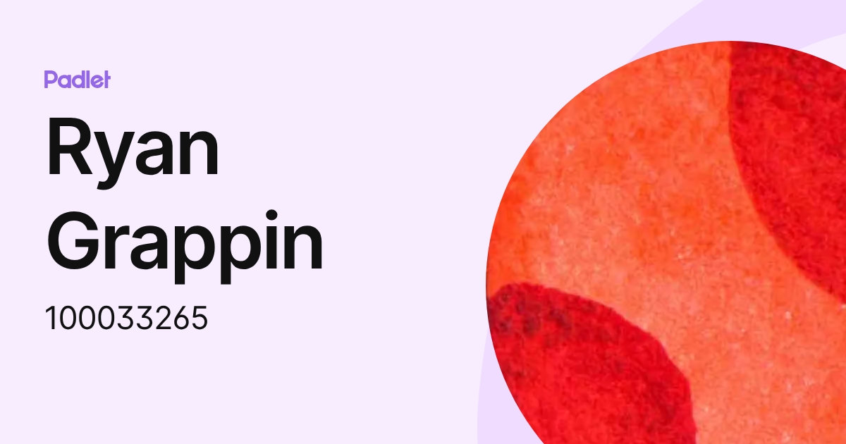 Ryan Grappin (100033265) profile | Padlet