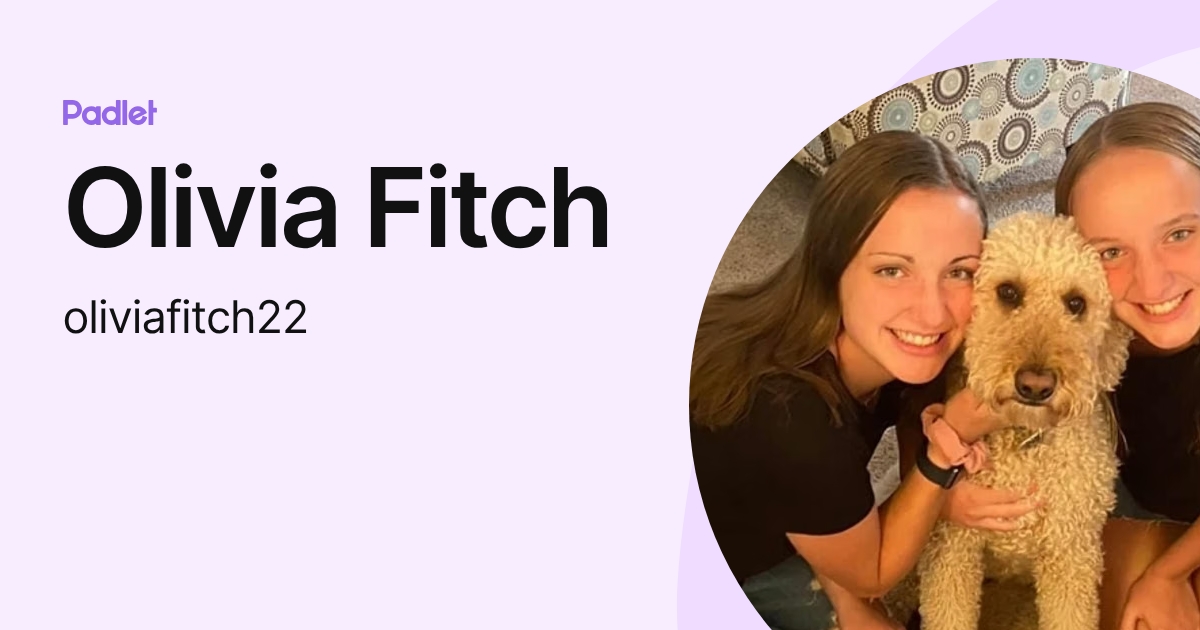Olivia Fitch (oliviafitch22) profile | Padlet