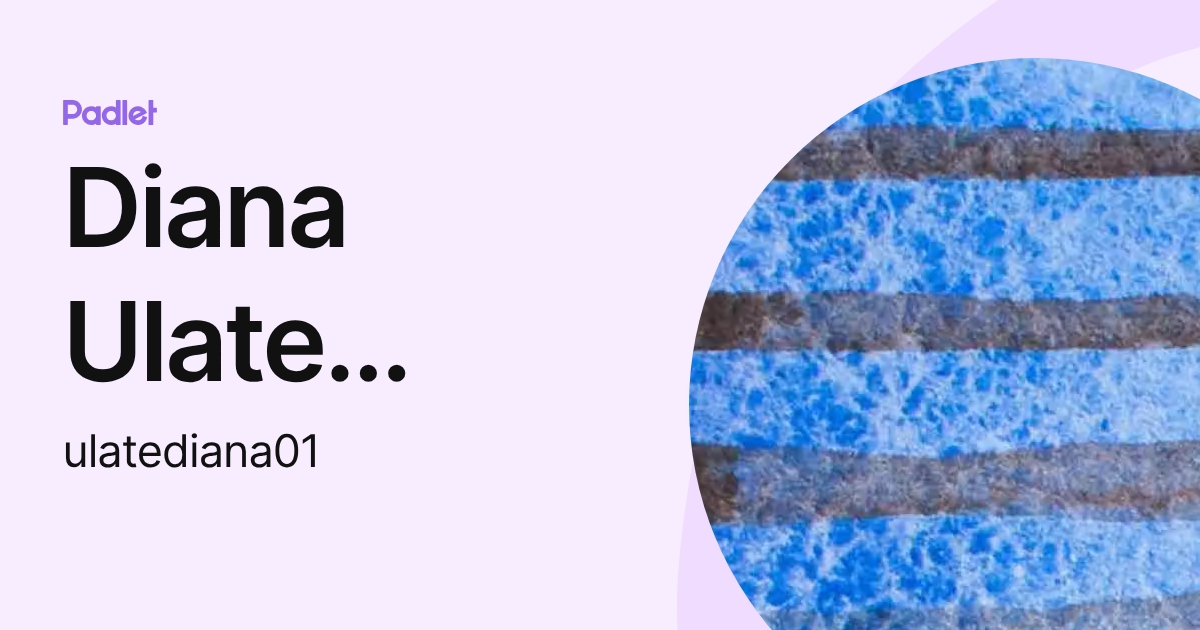 Diana Ulate Arredondo. (ulatediana01) profile | Padlet