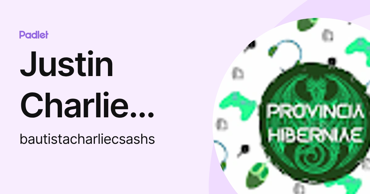 Justin Charlie Bautista (bautistacharliecsashs) profile | Padlet