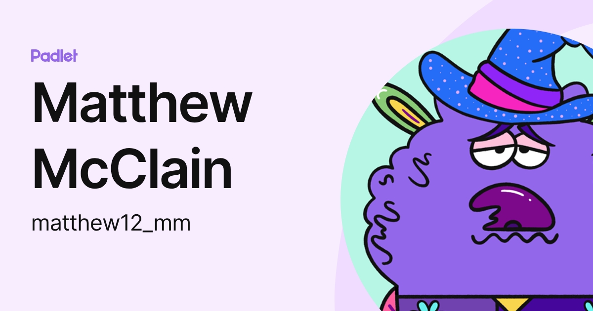 Matthew McClain (matthew12_mm) profile | Padlet