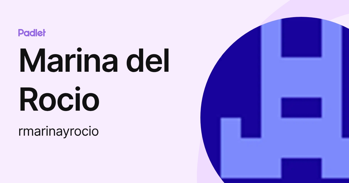 Marina del Rocio (rmarinayrocio) profile | Padlet