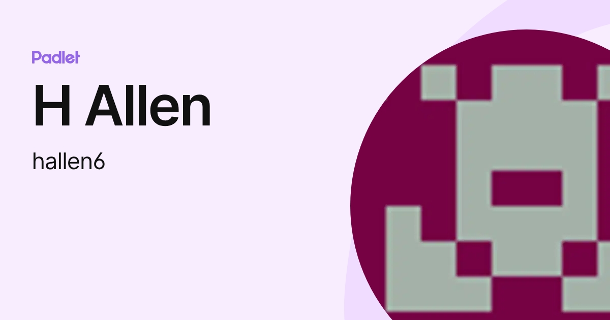 H Allen (hallen6) profile | Padlet
