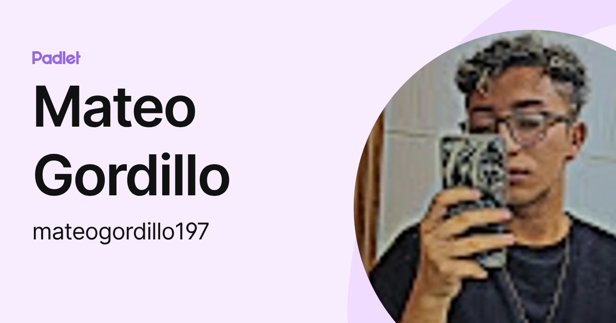 Mateo Gordillo (mateogordillo197) profile | Padlet